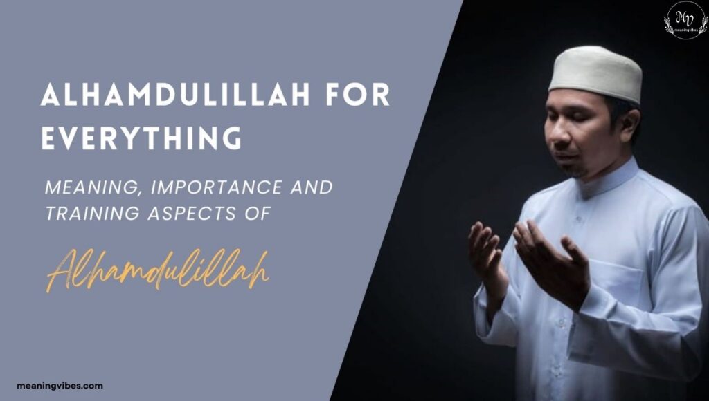 cultural-or-quranic-significance-of-alhamdulillah